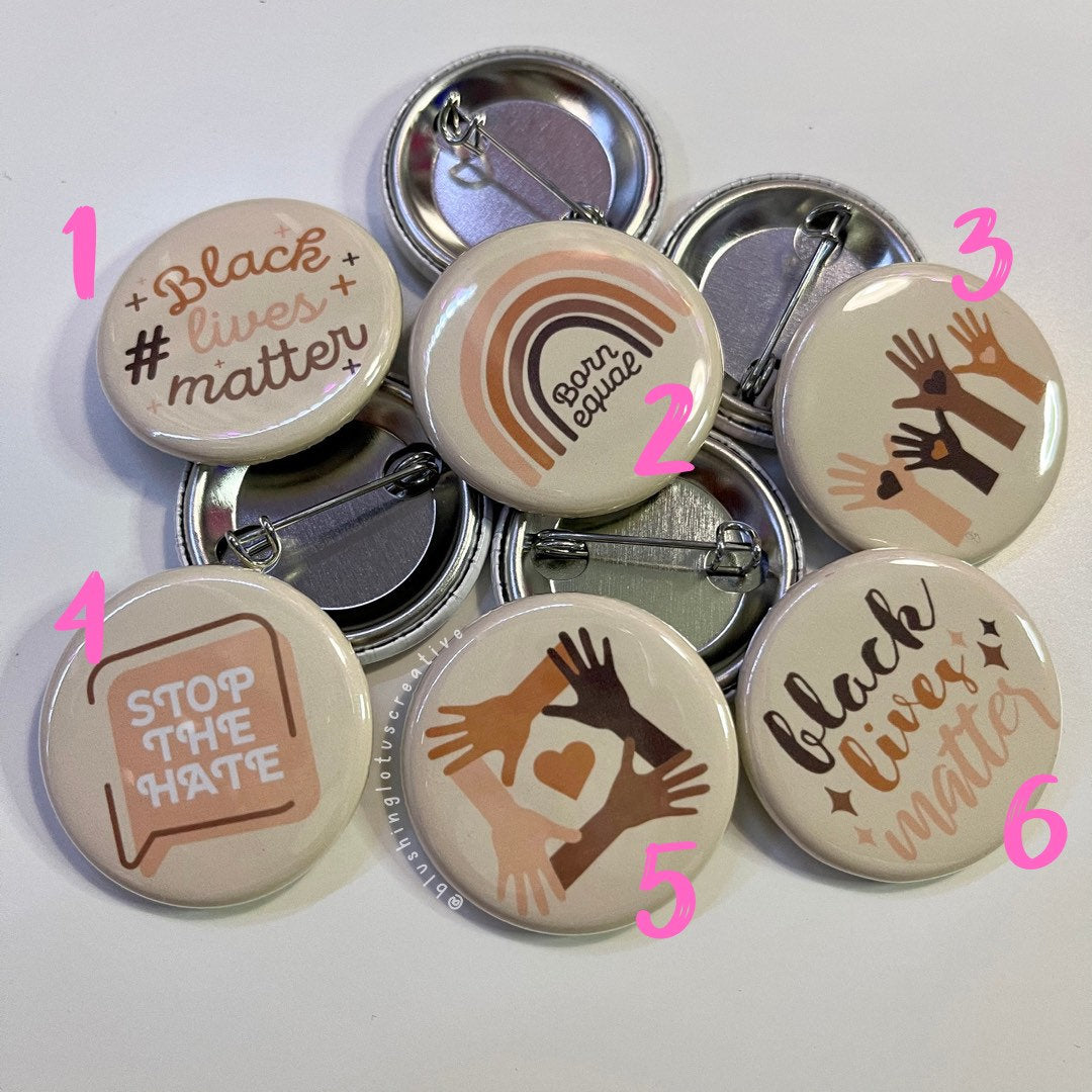 Black Lives Matter, Stop the Hate, Born equal Button, Flair Button, Button Badge Pins Keychain Zipper Pull Magnet 1.25"