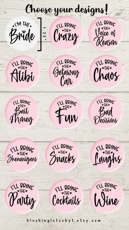 I'll Bring The Bachelorette Party Buttons, Bachelorette Party Favors, Alcohol, Alibi, Fun, Drinks